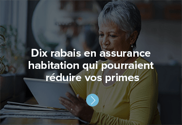 Dix rabais en assurance habitation qui pourraient réduire vos primes