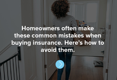 Homeowners often make these common mistakes when buying insurance.
Here’s how to avoid them.